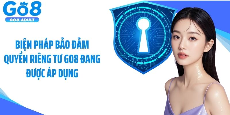Biện pháp bảo đảm quyền riêng tư Go8 đang được áp dụng