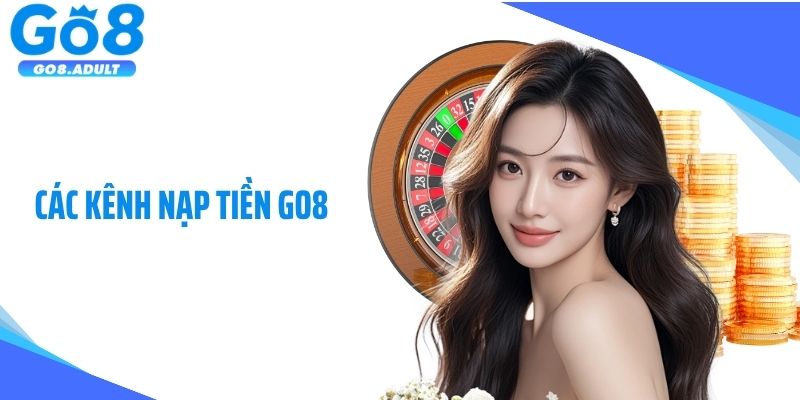 Các kênh nạp tiền Go8